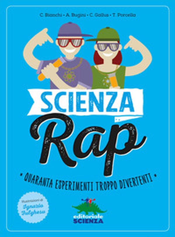 Scienza rap. Quaranta esperimenti troppo divertenti - Librerie.coop Scienza rap. Quaranta esperimenti troppo divertenti - Librerie.coop