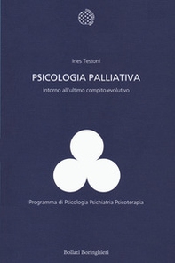 Psicologia palliativa. Intorno all'ultimo compito evolutivo - Librerie.coop Psicologia palliativa. Intorno all'ultimo compito evolutivo - Librerie.coop