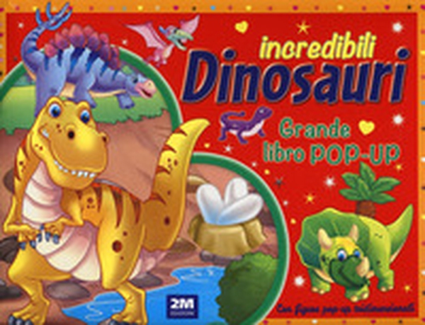 Incredibili dinosauri. Grande libro pop-up - Librerie.coop Incredibili dinosauri. Grande libro pop-up - Librerie.coop