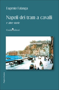 Napoli dei tram a cavallo e altre storie - Librerie.coop