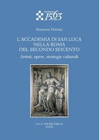 L'Accademia di San Luca nella Roma del secondo Seicento. Artisti, opere, strategie culturali - Librerie.coop L'Accademia di San Luca nella Roma del secondo Seicento. Artisti, opere, strategie culturali - Librerie.coop