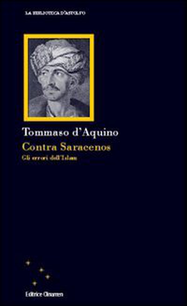 Contra saracenos. Gli errori dell'Islam - Librerie.coop