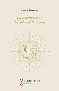 La congiunzione del Sole e della Luna - Librerie.coop