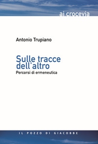 Sulle tracce dell'altro. Percorsi di ermeneutica - Librerie.coop