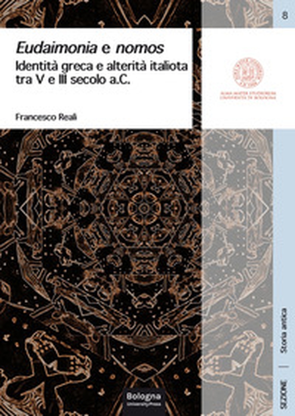 Eudaimonia e nomos. Identità greca e alterità italiota tra V e III secolo a.C. - Librerie.coop Eudaimonia e nomos. Identità greca e alterità italiota tra V e III secolo a.C. - Librerie.coop