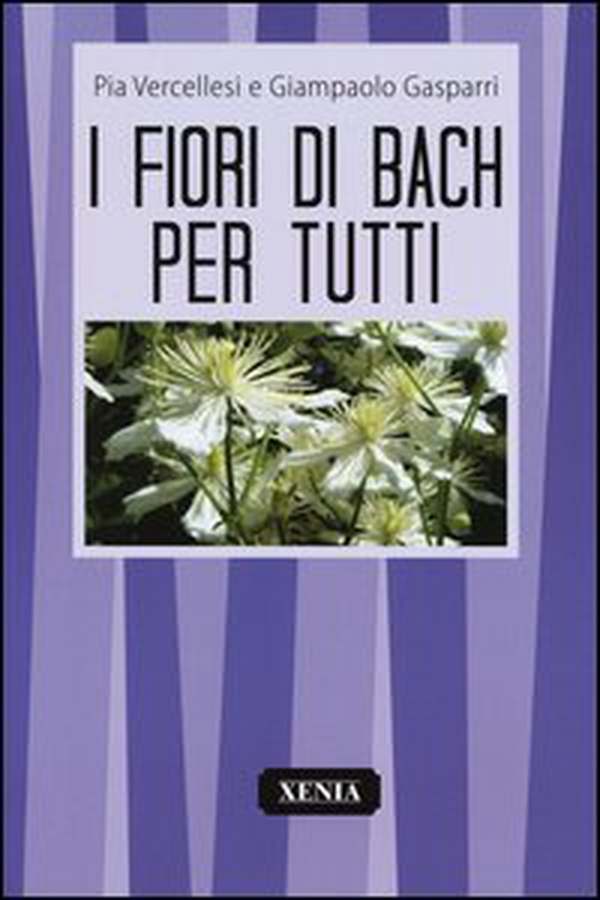 Fiori di Bach per tutti - Librerie.coop Fiori di Bach per tutti - Librerie.coop