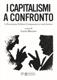 I capitalismi a confronto. L'economia politica comparata in venti lezioni - Librerie.coop I capitalismi a confronto. L'economia politica comparata in venti lezioni - Librerie.coop