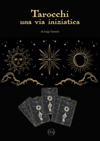 Tarocchi. Una via iniziatica - Librerie.coop