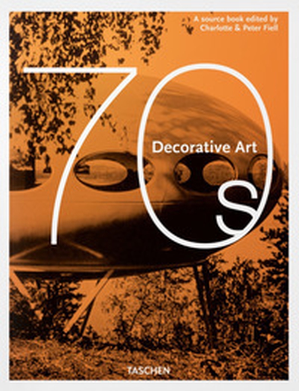 Decorative art 70s. Ediz. inglese, francese e tedesca - Librerie.coop Decorative art 70s. Ediz. inglese, francese e tedesca - Librerie.coop