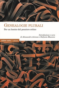 Genealogie plurali. Per un lessico del pensiero critico - Librerie.coop