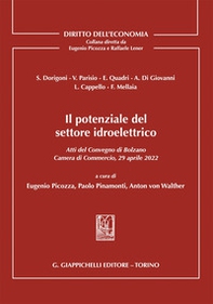 Il potenziale del settore idroelettrico. Atti del Convegno di Bolzano 29 aprile 2022 tenutosi presso la Camera di Commercio, Industria, Artigianato e Agricoltura di Bolzano - Librerie.coop Il potenziale del settore idroelettrico. Atti del Convegno di Bolzano 29 aprile 2022 tenutosi presso la Camera di Commercio, Industria, Artigianato e Agricoltura di Bolzano - Librerie.coop