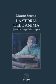 La storia dell'anima (e anche un po' del corpo) - Librerie.coop