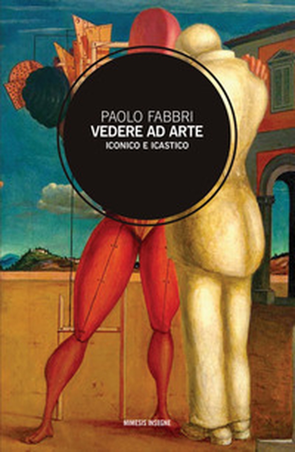 Vedere ad arte. Iconico e icastico - Librerie.coop Vedere ad arte. Iconico e icastico - Librerie.coop