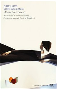 Dire luce. Scritti sulla pittura - Librerie.coop