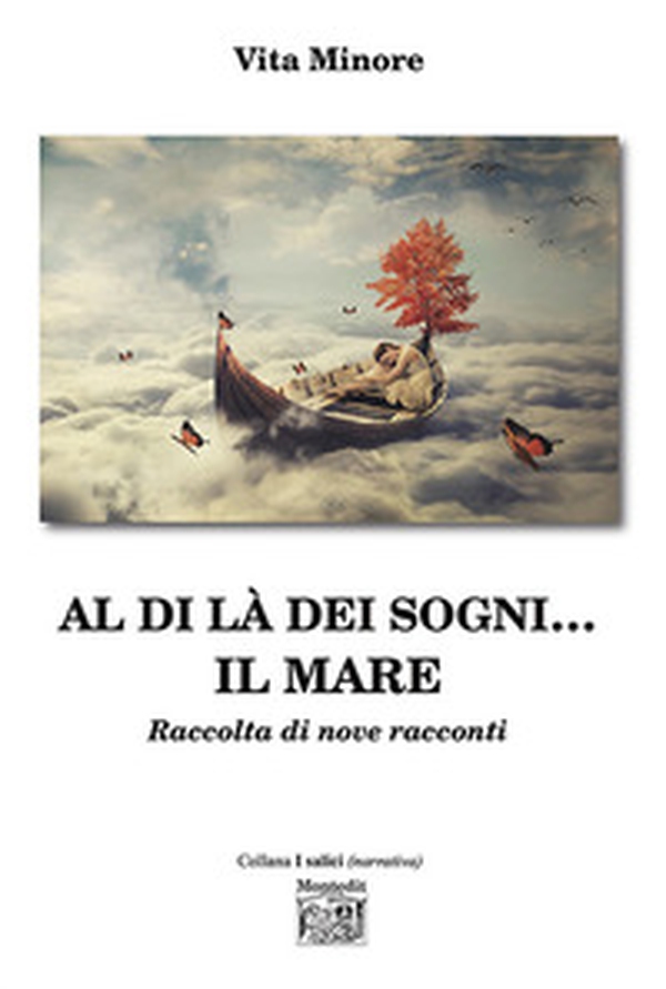 Al di là dei sogni... il mare. Raccolta di nove racconti - Librerie.coop Al di là dei sogni... il mare. Raccolta di nove racconti - Librerie.coop