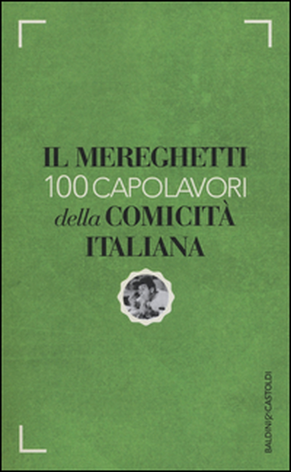 Il Mereghetti. 100 capolavori della comicità italiana - Librerie.coop Il Mereghetti. 100 capolavori della comicità italiana - Librerie.coop