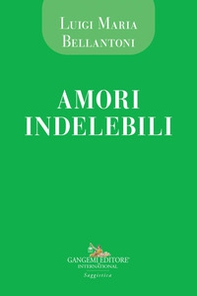 Amori indelebili - Librerie.coop Amori indelebili - Librerie.coop
