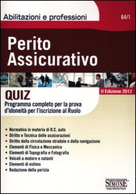 Perito assicurativo. Quiz. Programma completo per la prova d'idoneità per l'iscrizione al ruolo - Librerie.coop Perito assicurativo. Quiz. Programma completo per la prova d'idoneità per l'iscrizione al ruolo - Librerie.coop