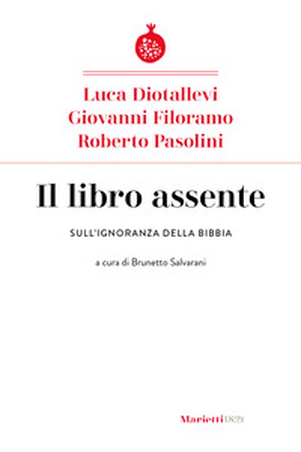 Il libro assente. Sull'ignoranza della Bibbia - Librerie.coop Il libro assente. Sull'ignoranza della Bibbia - Librerie.coop