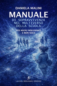 Manuale di sopravvivenza nel multiverso della scuola - Librerie.coop