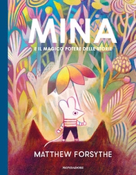 Mina e il magico potere delle storie - Librerie.coop Mina e il magico potere delle storie - Librerie.coop
