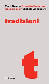 Tradizioni. Un dialogo su religione, identità e relazione - Librerie.coop