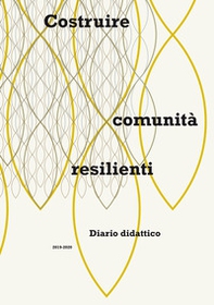 Costruire comunità resilienti. Diario didattico - Librerie.coop