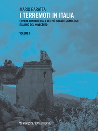 I terremoti in Italia. L'opera fondamentale del più grande sismologo italiano del Novecento - Librerie.coop