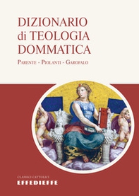 Dizionario di teologia dommatica - Librerie.coop