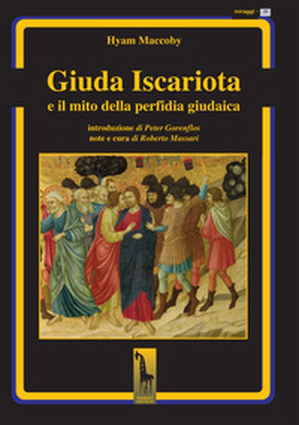 Giuda Iscariota e il mito della perfidia giudaica - Librerie.coop Giuda Iscariota e il mito della perfidia giudaica - Librerie.coop