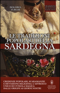 Le tradizioni popolari della Sardegna. Credenze popolari, scaramanzie e devozione religiosa: l'affresco unico di un'isola magica dalle origini ai giorni nostri - Librerie.coop Le tradizioni popolari della Sardegna. Credenze popolari, scaramanzie e devozione religiosa: l'affresco unico di un'isola magica dalle origini ai giorni nostri - Librerie.coop