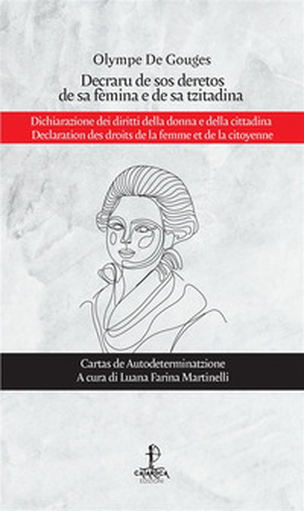 Decraru de sos deretos de sa fèmina e de sa tzitadina-Dichiarazione dei diritti della donna e della cittadina-Declaration des droits de la femme et de la citoyenne - Librerie.coop Decraru de sos deretos de sa fèmina e de sa tzitadina-Dichiarazione dei diritti della donna e della cittadina-Declaration des droits de la femme et de la citoyenne - Librerie.coop
