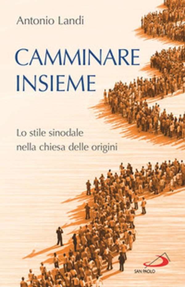 Camminare insieme. Lo stile sinodale nella chiesa delle origini - Librerie.coop Camminare insieme. Lo stile sinodale nella chiesa delle origini - Librerie.coop