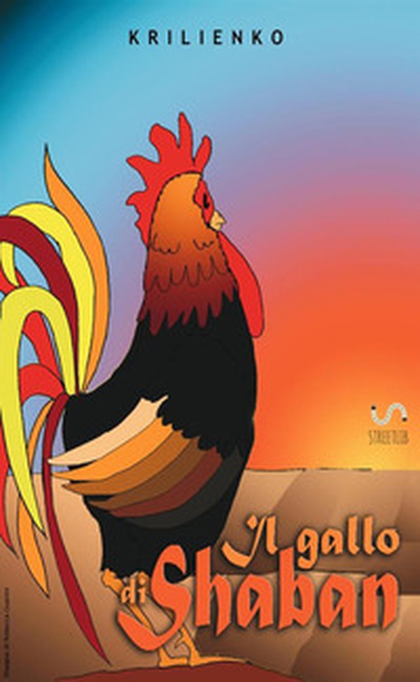 Il gallo di Shaban - Librerie.coop Il gallo di Shaban - Librerie.coop