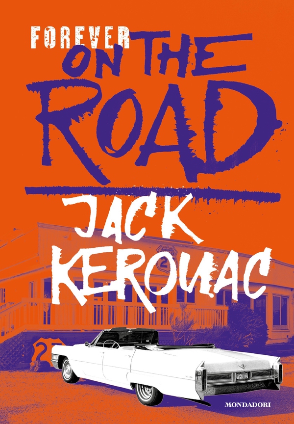 Forever On The Road (versione italiana) - Librerie.coop Forever On The Road (versione italiana) - Librerie.coop