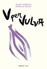 V per vulva. Benessere intimo dalla A alla V - Librerie.coop