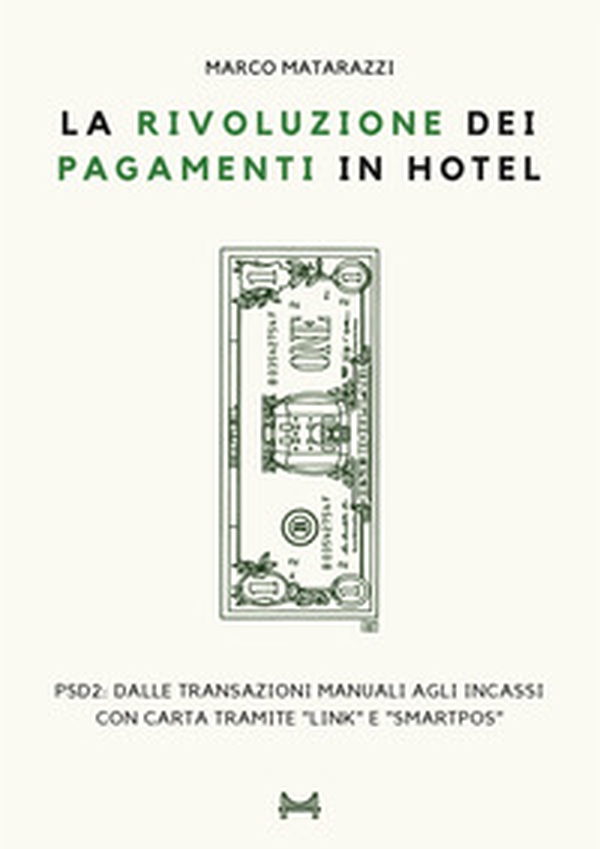 La rivoluzione dei pagamenti in hotel. PSD2: dalle transazioni manuali agli incassi con carta tramite «link» e «SmartPOS» - Librerie.coop La rivoluzione dei pagamenti in hotel. PSD2: dalle transazioni manuali agli incassi con carta tramite «link» e «SmartPOS» - Librerie.coop