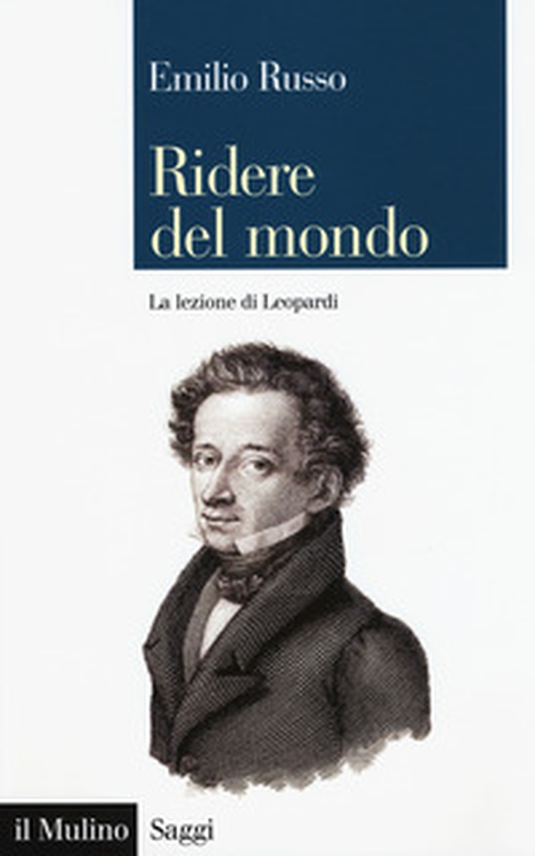 Ridere del mondo. La lezione di Leopardi - Librerie.coop Ridere del mondo. La lezione di Leopardi - Librerie.coop