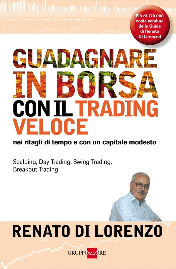 Come guadagnare in borsa con il trading veloce - Librerie.coop Come guadagnare in borsa con il trading veloce - Librerie.coop