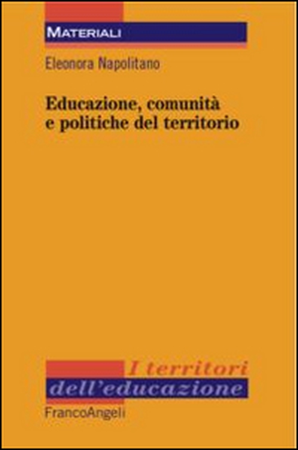 Educazione, comunità e politiche del territorio - Librerie.coop Educazione, comunità e politiche del territorio - Librerie.coop