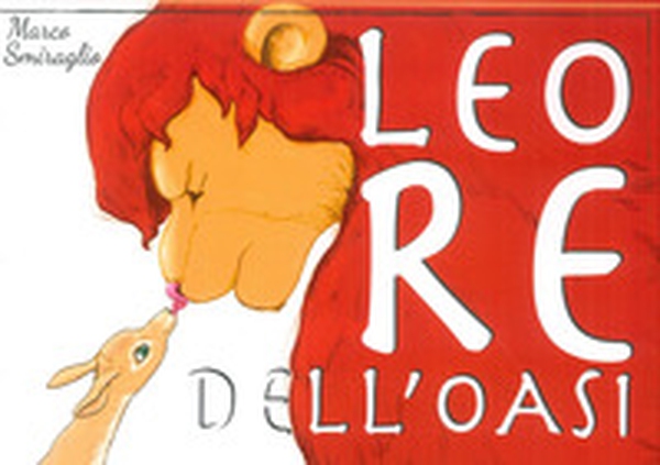 Leo re dell'oasi - Librerie.coop Leo re dell'oasi - Librerie.coop