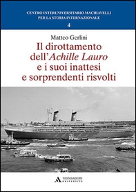 Il dirottamento dell'Achille Lauro e i suoi inattesi e sorprendenti risvolti - Librerie.coop Il dirottamento dell'Achille Lauro e i suoi inattesi e sorprendenti risvolti - Librerie.coop