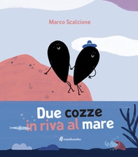 Due cozze in riva al mare - Librerie.coop