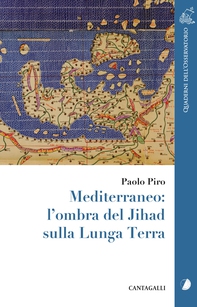 Mediterraneo: l’ombra del Jihad sulla Lunga Terra - Librerie.coop