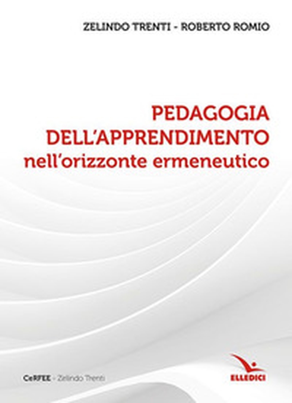 Pedagogia dell'apprendimento nell'orizzonte ermeneutico - Librerie.coop Pedagogia dell'apprendimento nell'orizzonte ermeneutico - Librerie.coop