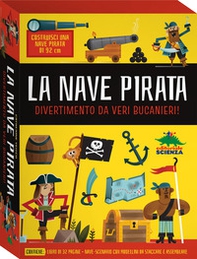 La nave pirata. Divertimento da veri bucanieri! - Librerie.coop