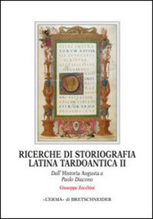 Ricerche di storiografia latina tardoantica - Vol. 2 - Librerie.coop