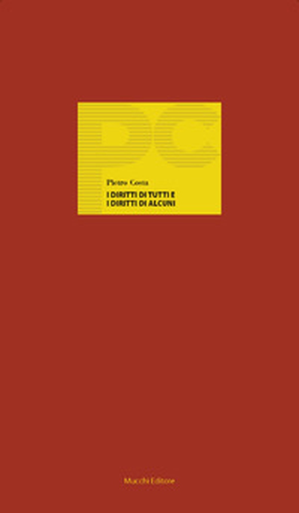 I diritti di tutti e i diritti di alcuni. Le ambivalenze del costituzionalismo - Librerie.coop I diritti di tutti e i diritti di alcuni. Le ambivalenze del costituzionalismo - Librerie.coop