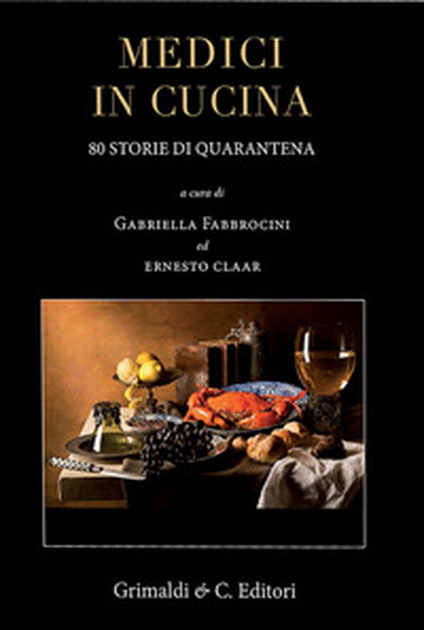Medici in cucina. 80 storie di quarantena - Librerie.coop Medici in cucina. 80 storie di quarantena - Librerie.coop