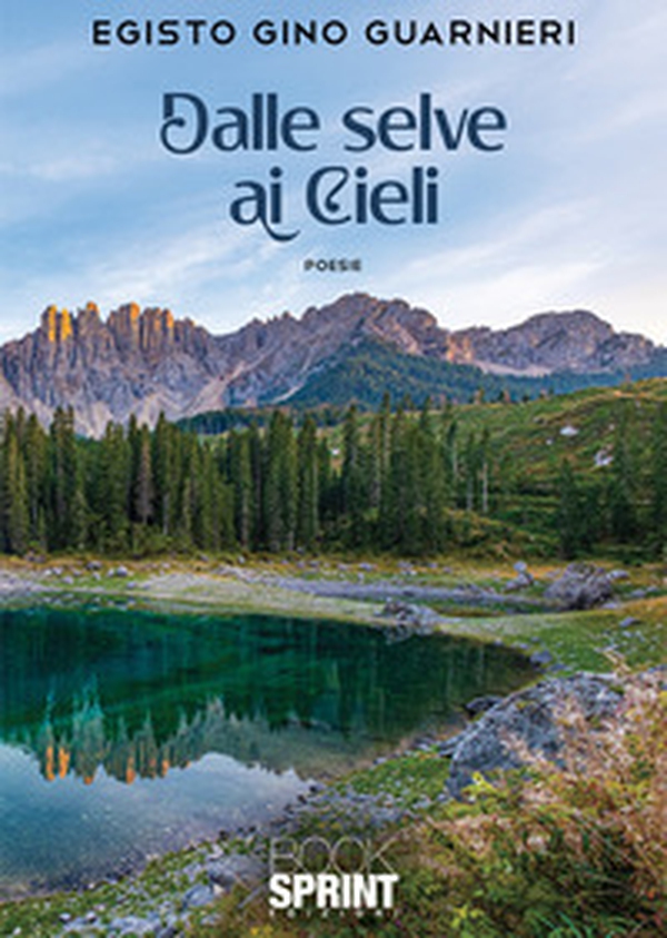 Dalle selve ai cieli - Librerie.coop Dalle selve ai cieli - Librerie.coop